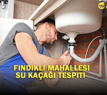 Fındıklı Mahallesi Su kaçağı Tespiti